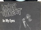 ? MINOR THREAT - In My Eyes 7'' // 3rd PRESSING ?