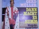 Gerd Müller  S CBS  D 1969  Dann macht es Bumm   PS