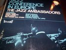 THE JAZZ AMBASSADORS : JAZZ CONFERENCE IN EUROPE LP