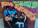 SOUL SURVIVORS /  When the Whistle Blows Anything ORIG