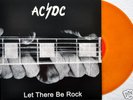 AC DC AC/DC AC/ DC Let There Be Rock  ORANGE VINYL