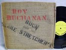 ROY BUCHANAN BUCH & SNAKE STRETCHERS '71 BURLAP ORIG LP