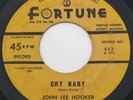 Detroit Blues 45 – JOHN LEE HOOKER – Cry Baby – FORTUNE