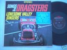 SONGS OF THE DRAGSTERS-HOT ROD-DRAG RACING-NHRA-RAT ROD