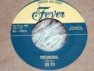JOE TEX- PNEUMONIA soul RnB mod Northern popcorn 45 re