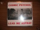 COSMIC PSYCHOS Lead Me Astray / No Money MR.SPACEMAN 7