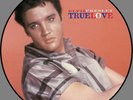 5. TRUE LOVE picture disc, ELVIS PRESLEY, RWLP