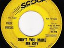Northern Soul 45 CHUCK BRIDGES Don't You Make Me Cry