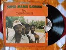 SUPER MAMA DJOMBO ...HEAVENLY MUSIC...DIVINE FEELINGS 