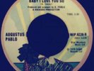 JACOB MILLER,A. PABLO, KING TUBBY'S- BABY I LOVE YOU SO