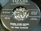 The Three Ramblers 45 Ozark Walking talking Rockabilly