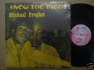 MICHAEL PROPHET Know The 