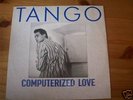 TANGO - Computerized love  Italo disco 12
