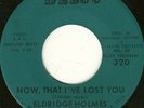 Eldridge Holmes-Now That I've Lost..-Deep Soul-Carolina