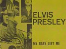 Elvis Presley Single,MY BABY LEFT ME - USA - 1956