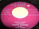 SAMMY MASTERS  KILLER TWO SIDER ROCKABILLY  WHOP-T-BOP