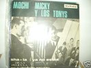 Mochi / Micky y los Tonys, single , Sha,la