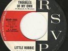 Little Robbie - I've Got Troubles Of.. - Northern Soul