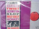 SHAKERS     -     LET'S DO THE MADISON / TWIST / SLOP