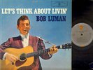 ROCKABILLY LP Bob Luman LET'S THINK ABOUT LIVIN' clean