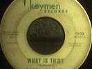 Bobby Womack Rare Soul 45 What Is This Keymen 102
