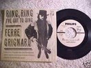 FERRE GRIGNARD 45 RPM & PS RING, RING I'VE GOT TO SING