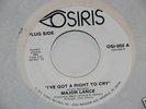 MAJOR LANCE  * I'VE GOT A RIGHT TO CRY * ORG Soul 45 M-