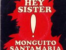 MONGUITO SANTAMARIA  hey sister + work out  RARE 7'  EX