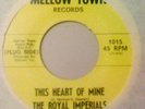 THE ROYAL IMPERIALS this heart of mine 45 NORTHERN SOUL