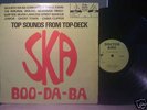 SKA BOO-DA-BA.TOP DECK.DOCTOR BIRD RECORDS.DLM 5000 UK