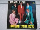 I CAMALEONTI PORTAMI TANTE ROSE CI VUOLE POCO TI SALUTO