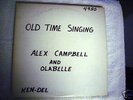 ALEX CAMPBELL & OLABELLE LP OLD TIME SINGING - KEN-DEL