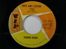 DEBBIE DEAN Why Am I Lovin You NORTHERN SOUL 45 HEAR