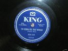TEXAS SLIM , I'M GONNA KILL THAT WOMAN , KING 4323