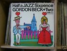 GORDON BECK + TWO HALF A JAZZ SIXPENCE MAJOR MINOR