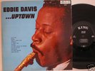 EDDIE DAVIS...UPTOWN, KING 606 ORIGINAL LP, 1959, MINT-