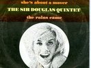 SIR DOUGLAS QUINTET - SHE'S ABOUT A MOVER - DUTCH 7'PS
