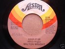 MILTON WRIGHT keep it up MIAMI SOUL ALSTON 45 HEAR
