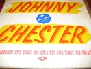 JOHNNY CHESTER SINGS HIS GREATEST HITS ORIGINAL OZ LP