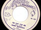 ACE R&B rocker 45  BOBBY MARCHAN - You Can't Stop Her