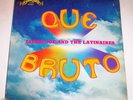 LITTLE JOE & THE LATINAIRES QUE BRUTO BS 1017 SHRINK/NM