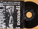 NOMADI-COME POTETE GIUDICAR/RACCONTA TUTTO A ME(RARISSI