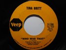 R&B Soul 45 TINA BRITT on VEEP Who Was That HEAR