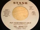rare 70's boogie funk 45 - Sai Whatt? on Stash HEAR
