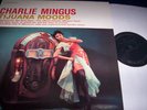 CHARLIE MINGUS : TIJUANA CLASSIC RECORDS 180 GRAM LP