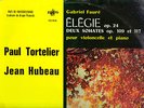 FAURE CelloSonatas/ TORTELIER   HUBEAU stereo STU70 101