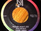 1964 Northern Soul 45 YVONNE CARROLL Please Dont Go  VJ