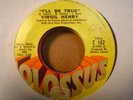 VIRGIL HENRY - I'LL BE TRUE