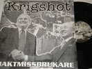 KRIGSHOT Maktmissbrukare Mob 47 Nasum CRUST Totalitar
