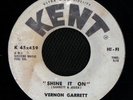 SOUL 45 VERNON GARRETT SHINE IT ON KENT LISTEN